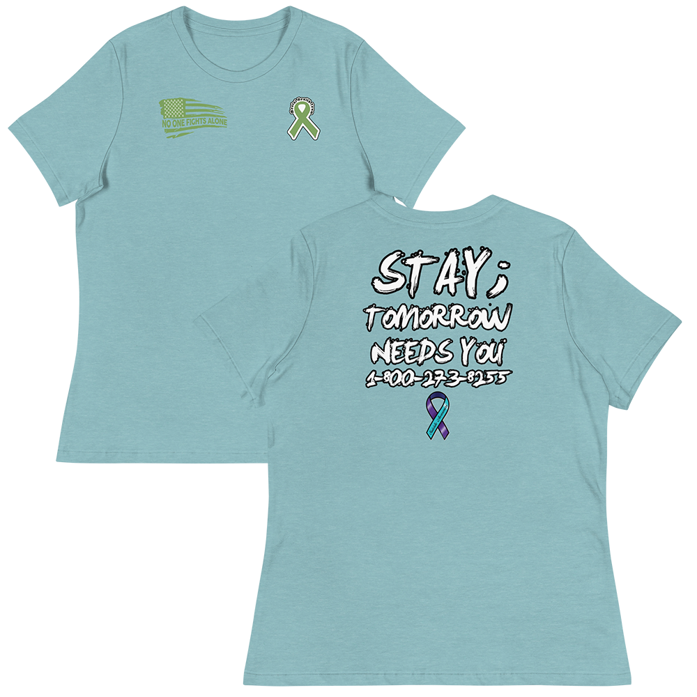 Stay; Tomorrow Needs You Women's T-Shirt