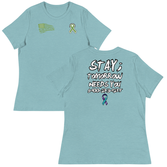 Stay; Tomorrow Needs You Women's T-Shirt