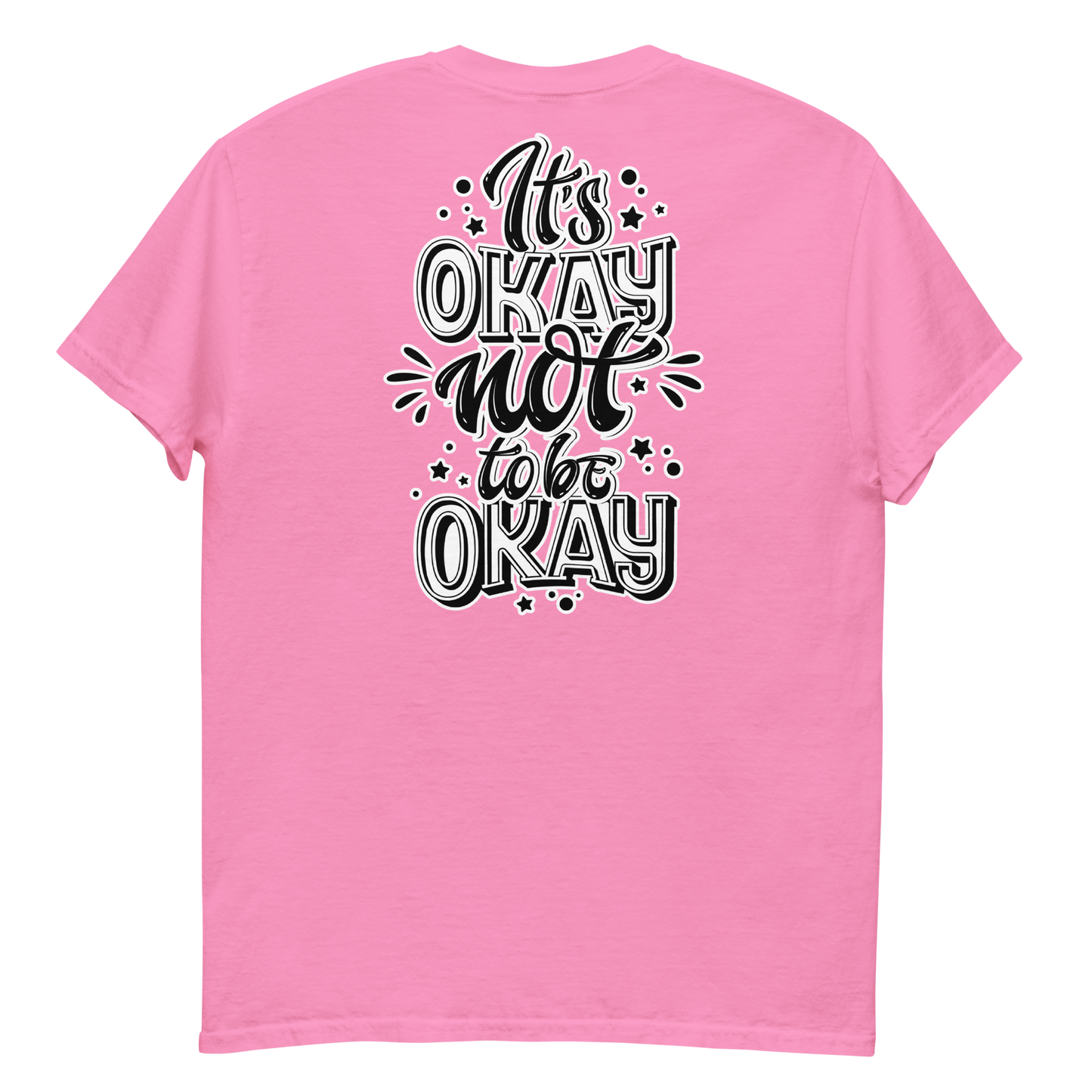 It's Okay Not To Be Okay Men's T-Shirt