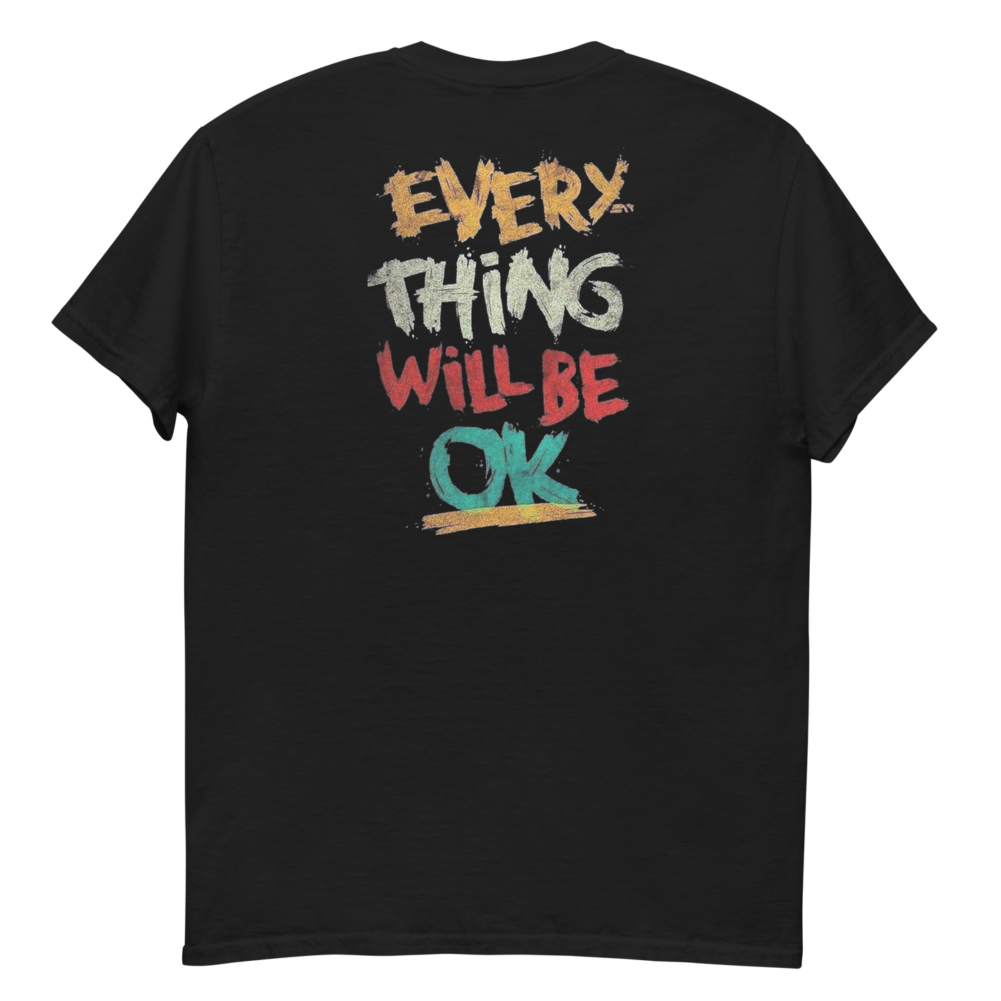 Everything Will Be Okay Men's T-Shirt