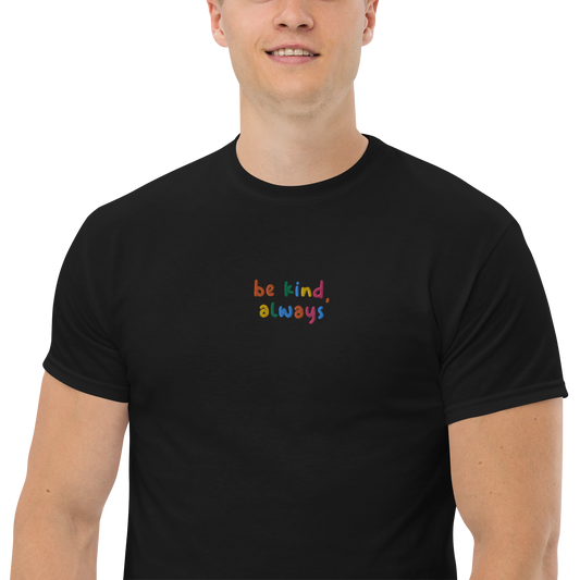 Be Kind Always Embroidered Men's T-Shirt