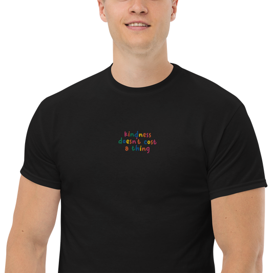 Kindness Doesn't Cost A Thing Embroidered Men's T-Shirt