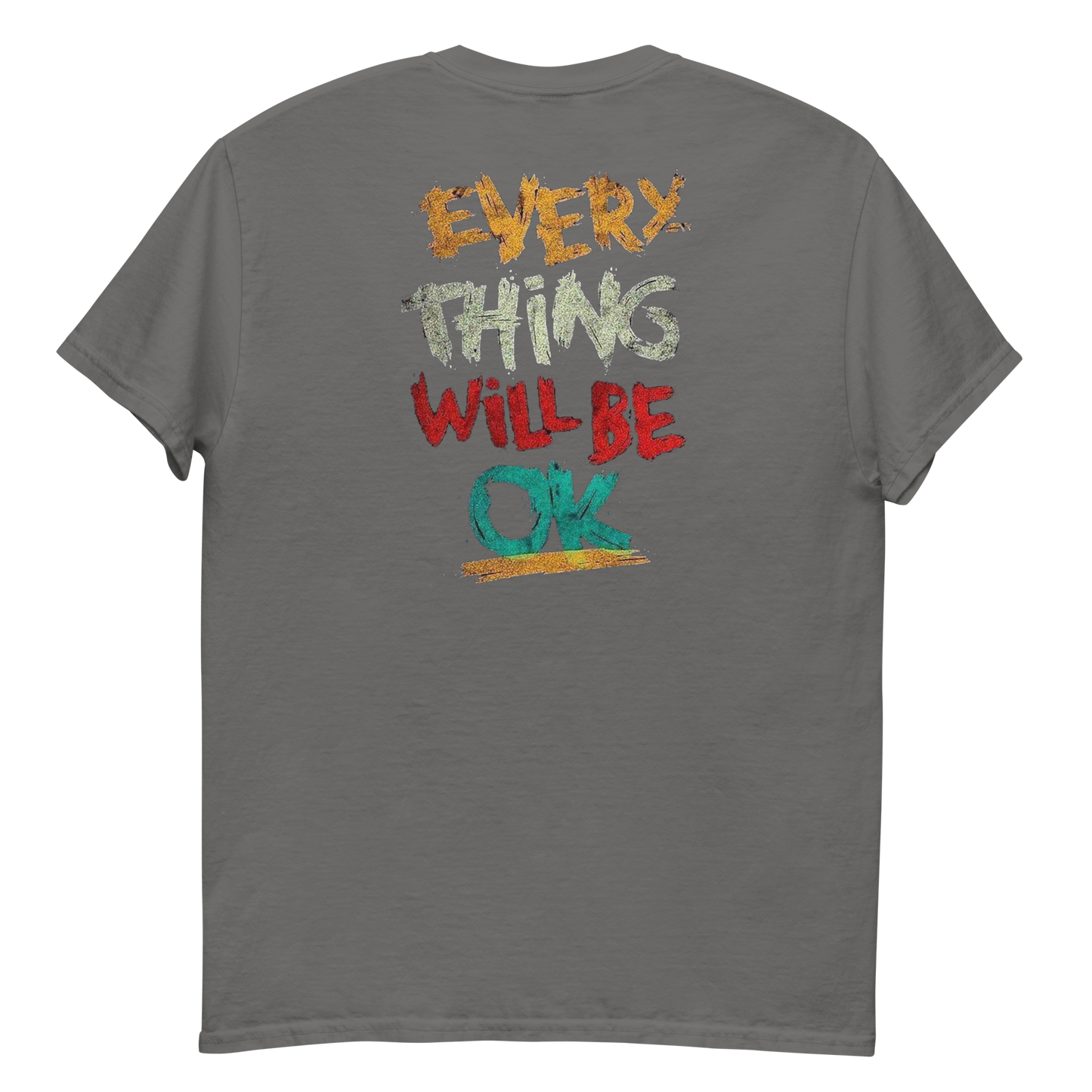 Everything Will Be Okay Men's T-Shirt