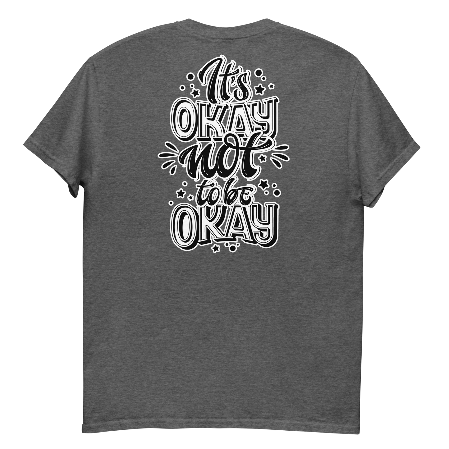 It's Okay Not To Be Okay Men's T-Shirt