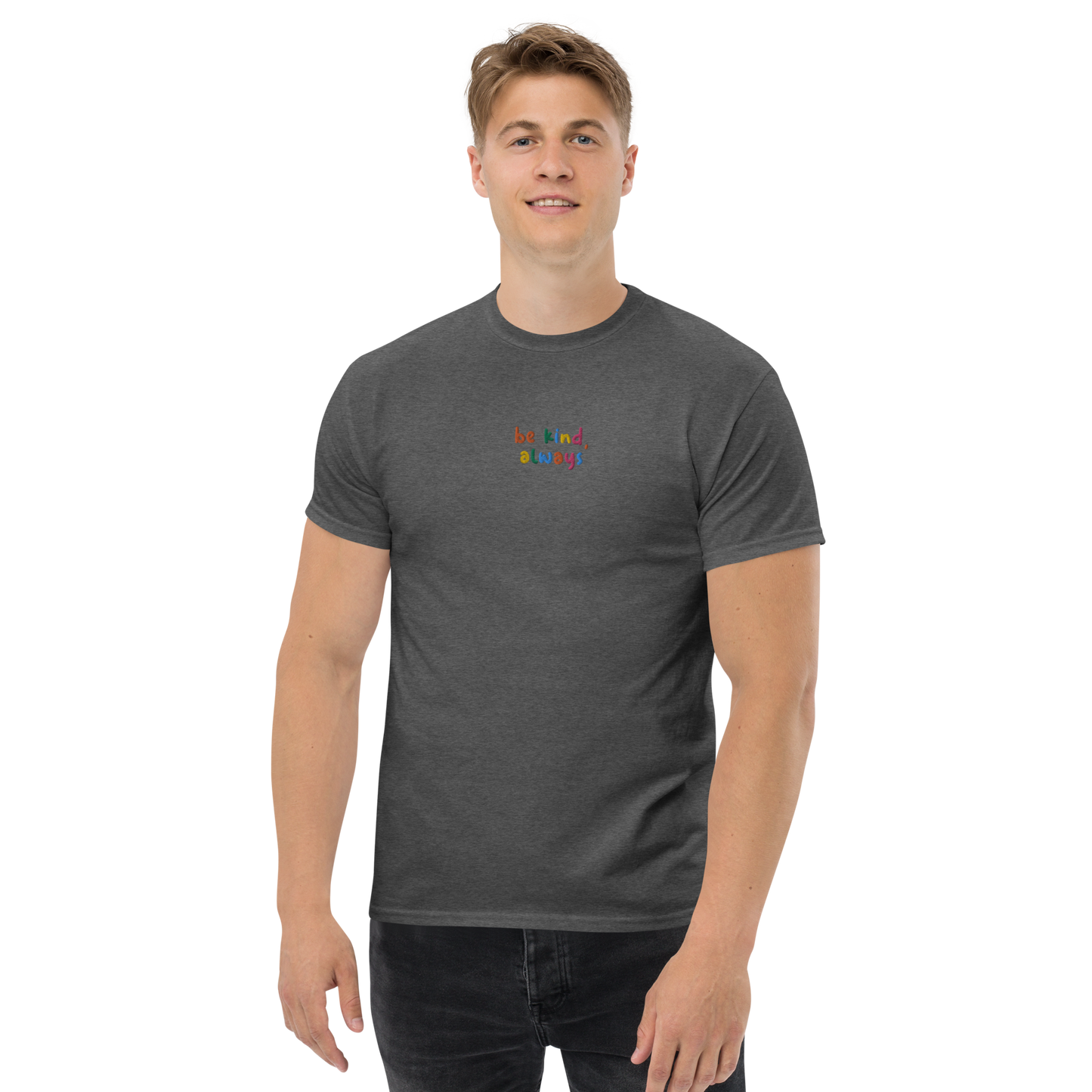 Be Kind Always Embroidered Men's T-Shirt