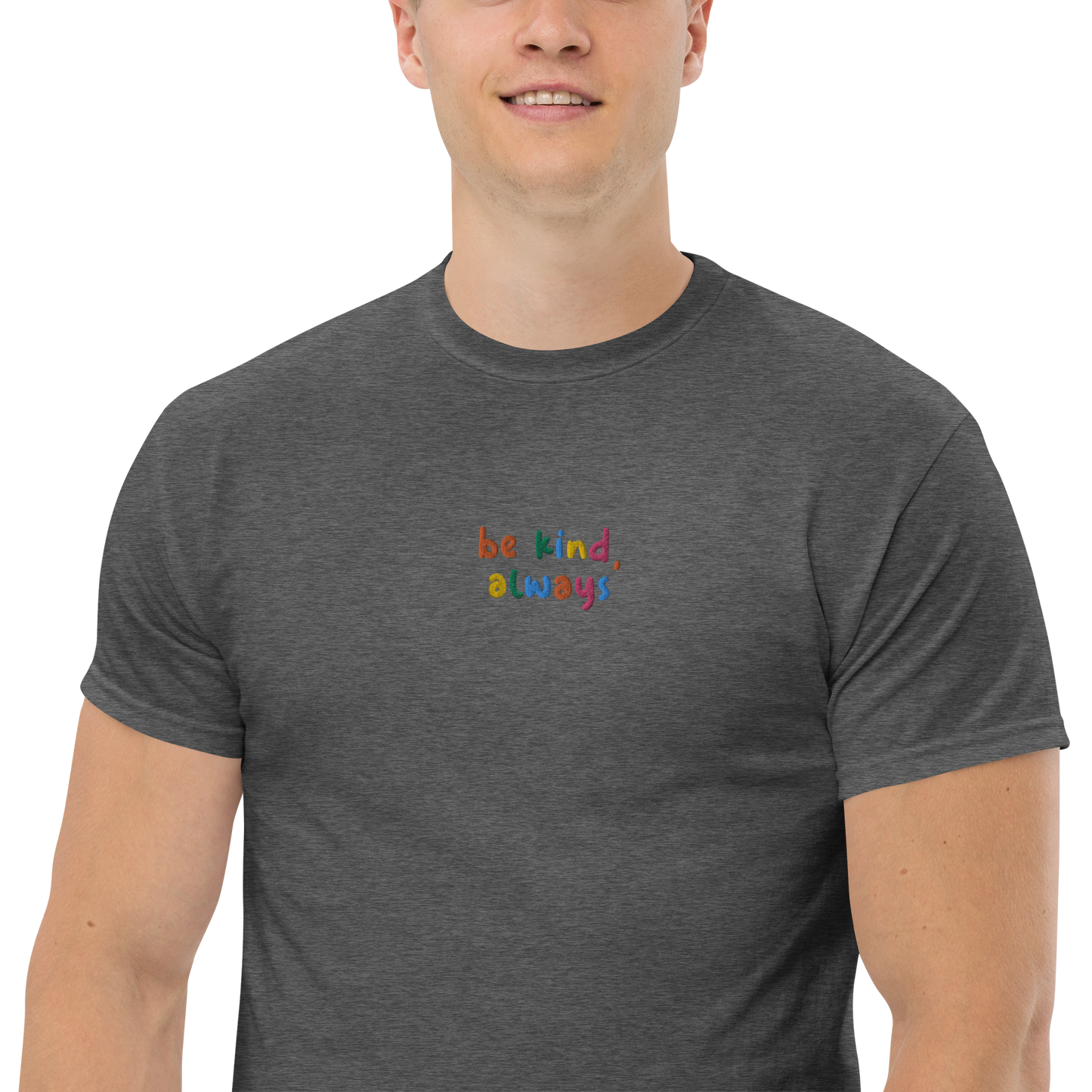 Be Kind Always Embroidered Men's T-Shirt