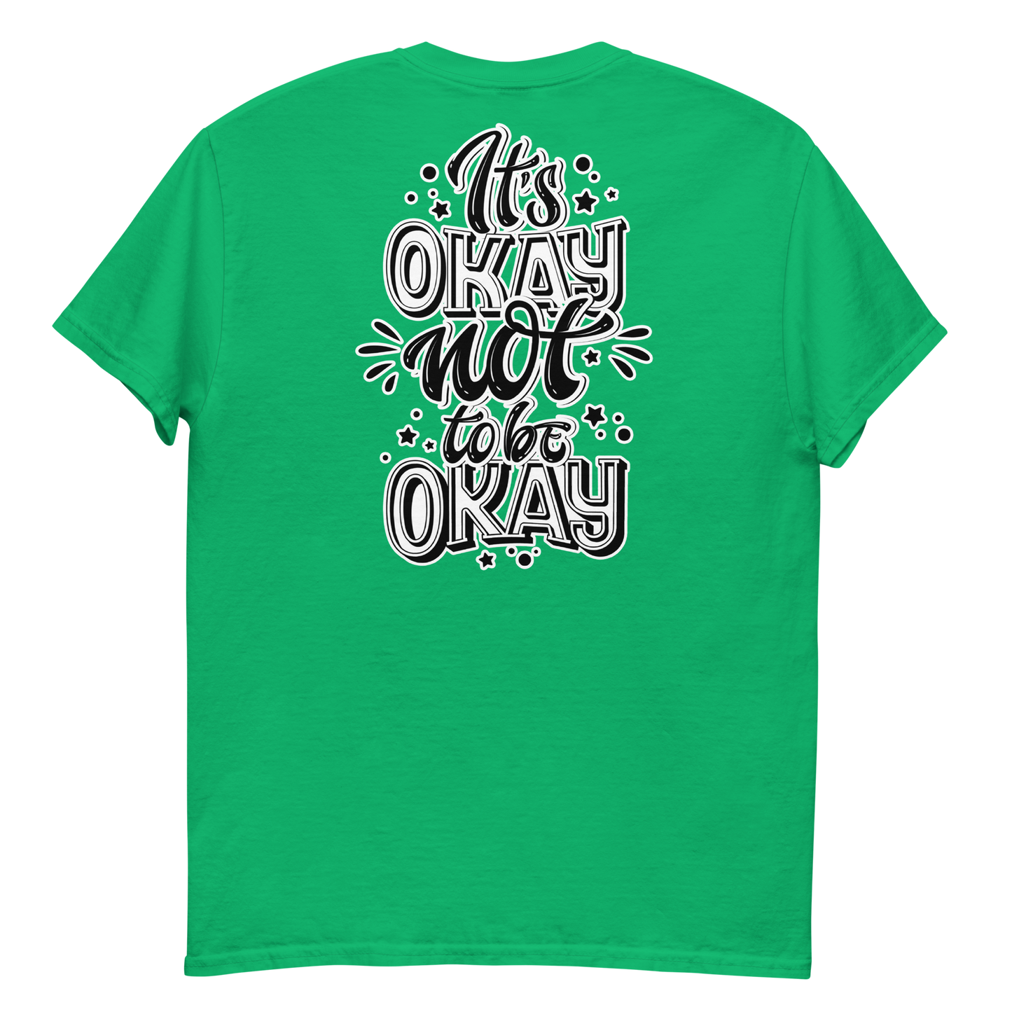 It's Okay Not To Be Okay Men's T-Shirt