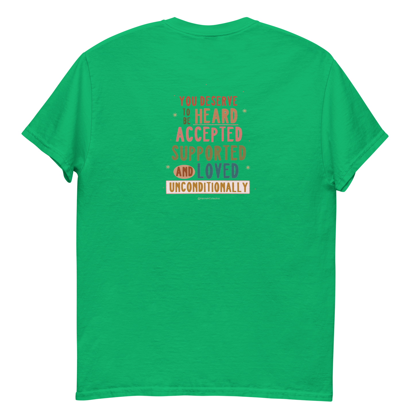 You Deserve To Be Heard Men's T-Shirt