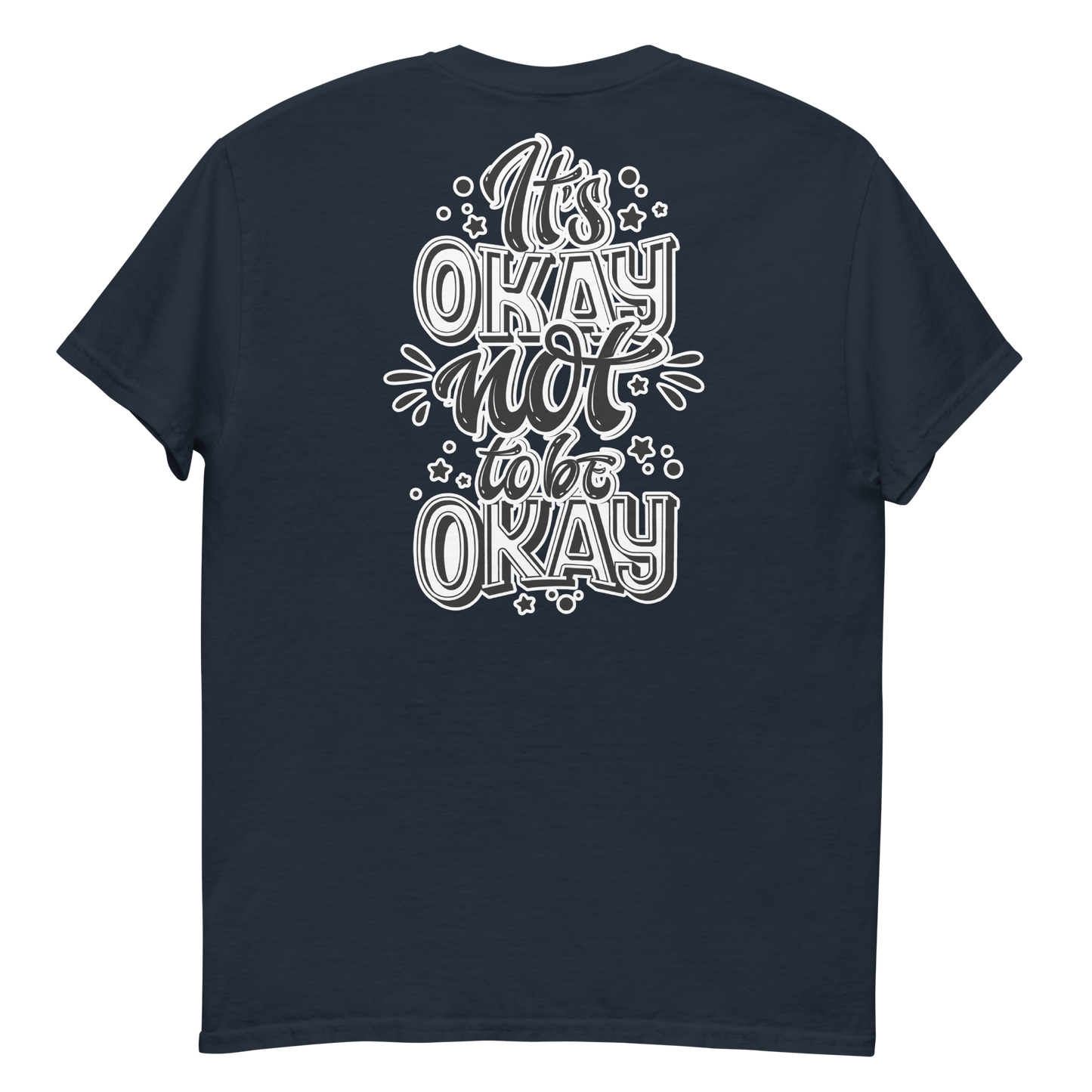 It's Okay Not To Be Okay Men's T-Shirt