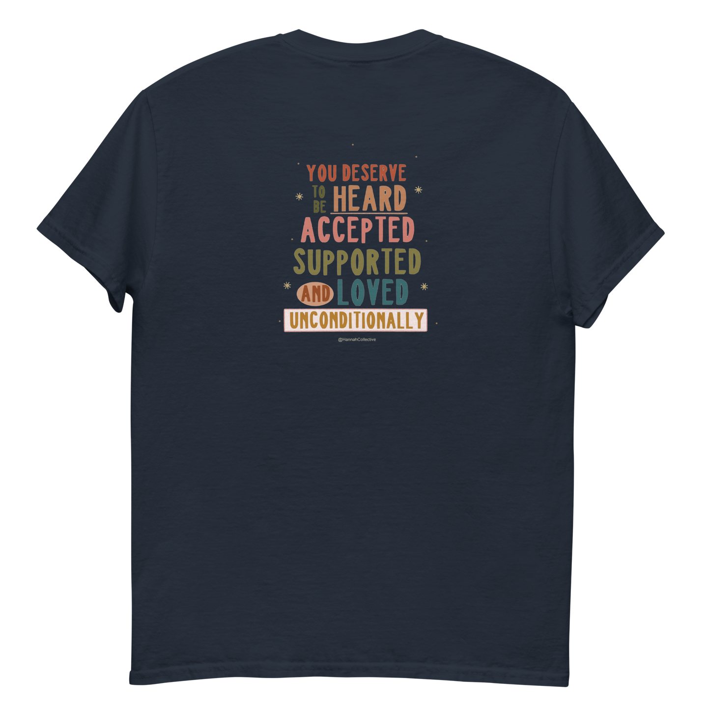 You Deserve To Be Heard Men's T-Shirt