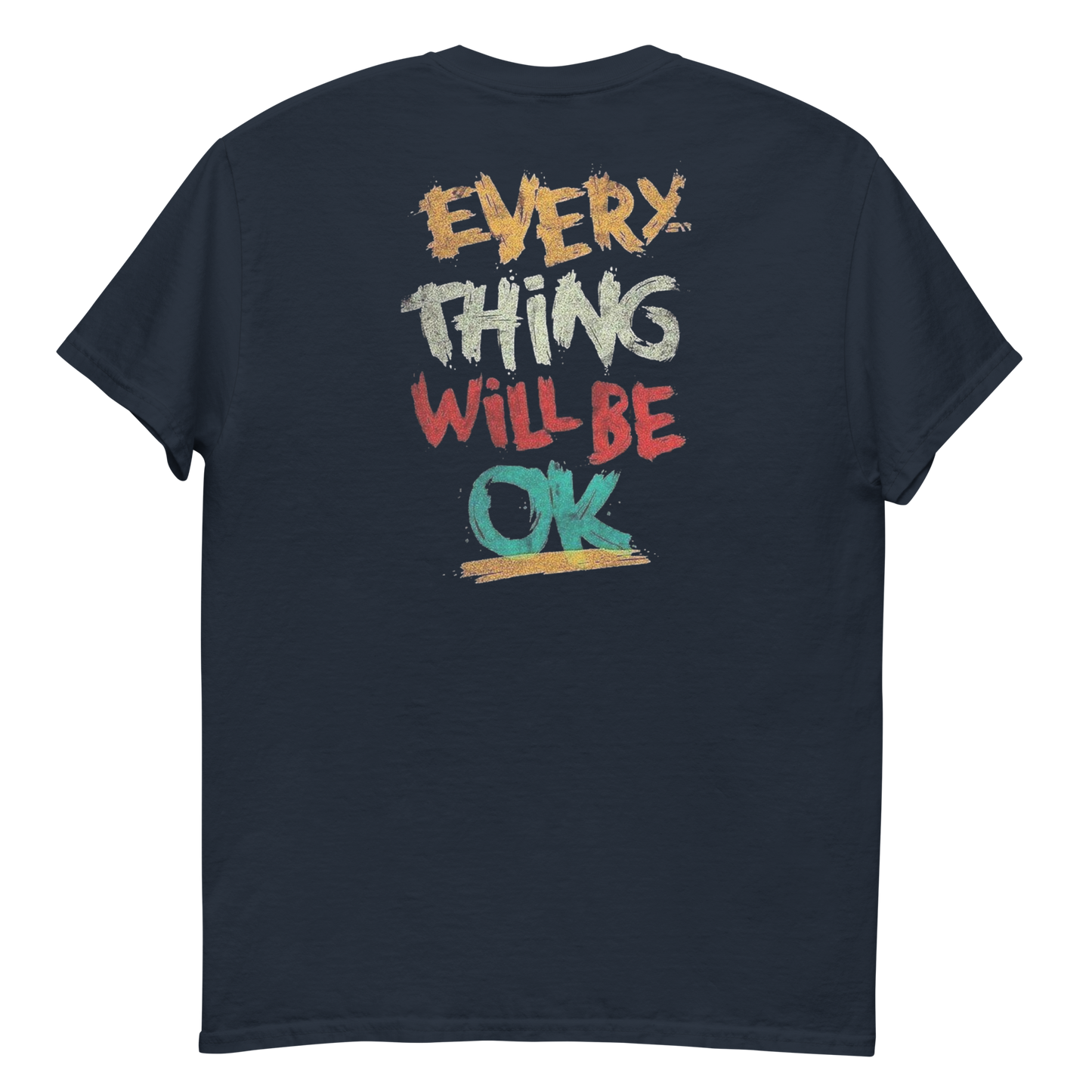 Everything Will Be Okay Men's T-Shirt