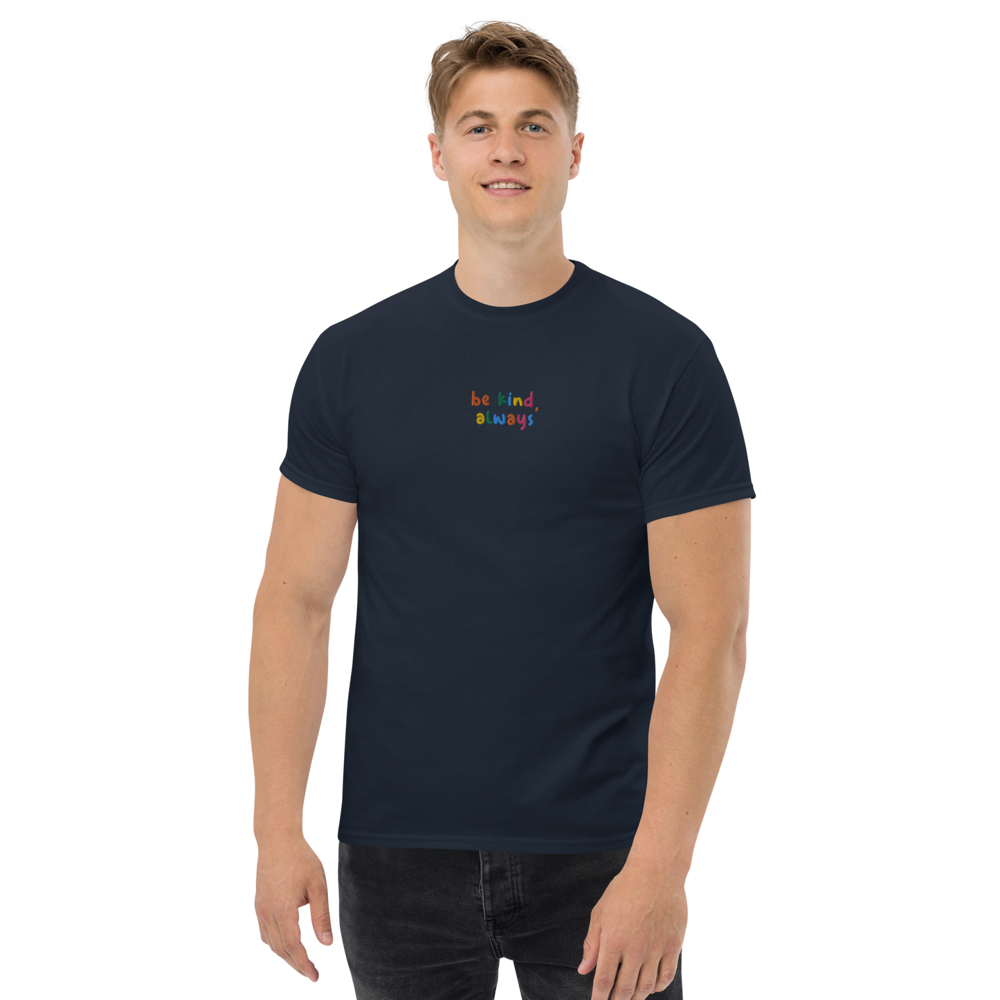 Be Kind Always Embroidered Men's T-Shirt