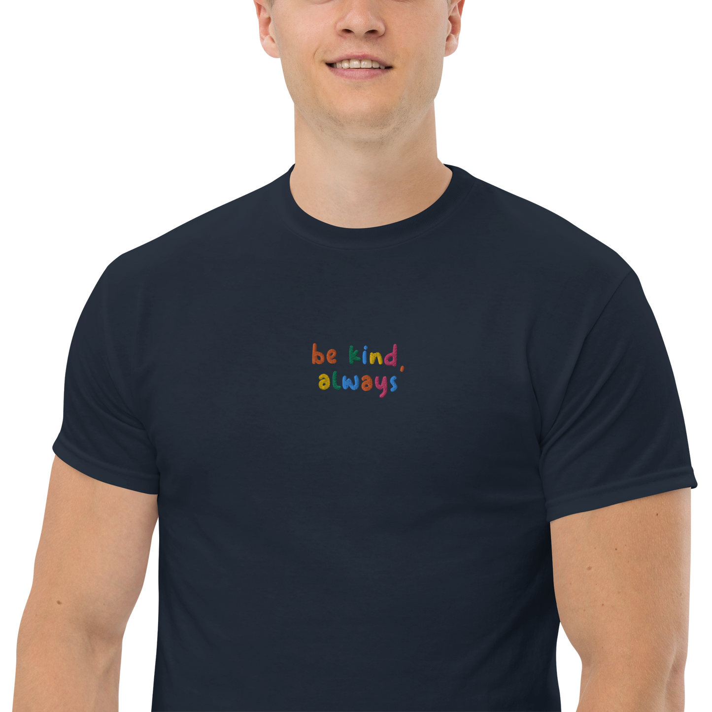 Be Kind Always Embroidered Men's T-Shirt