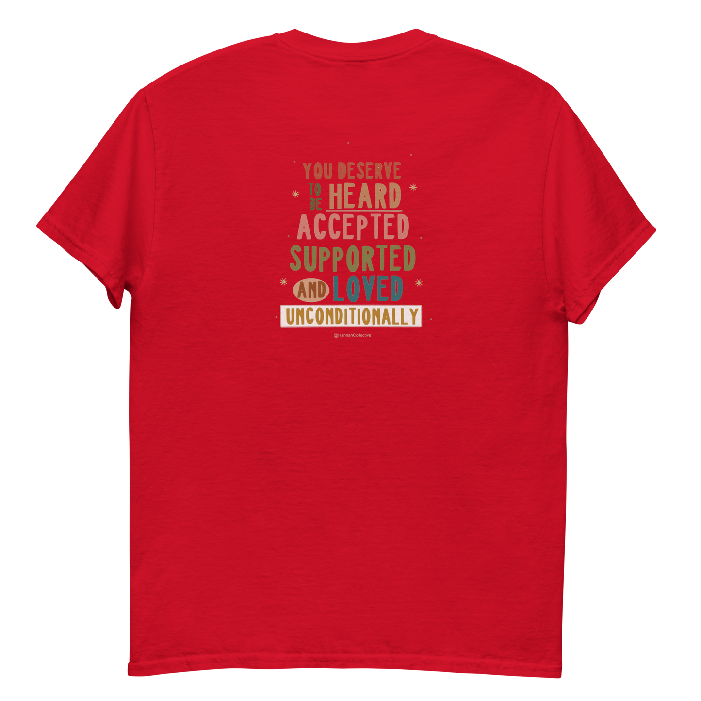 You Deserve To Be Heard Men's T-Shirt