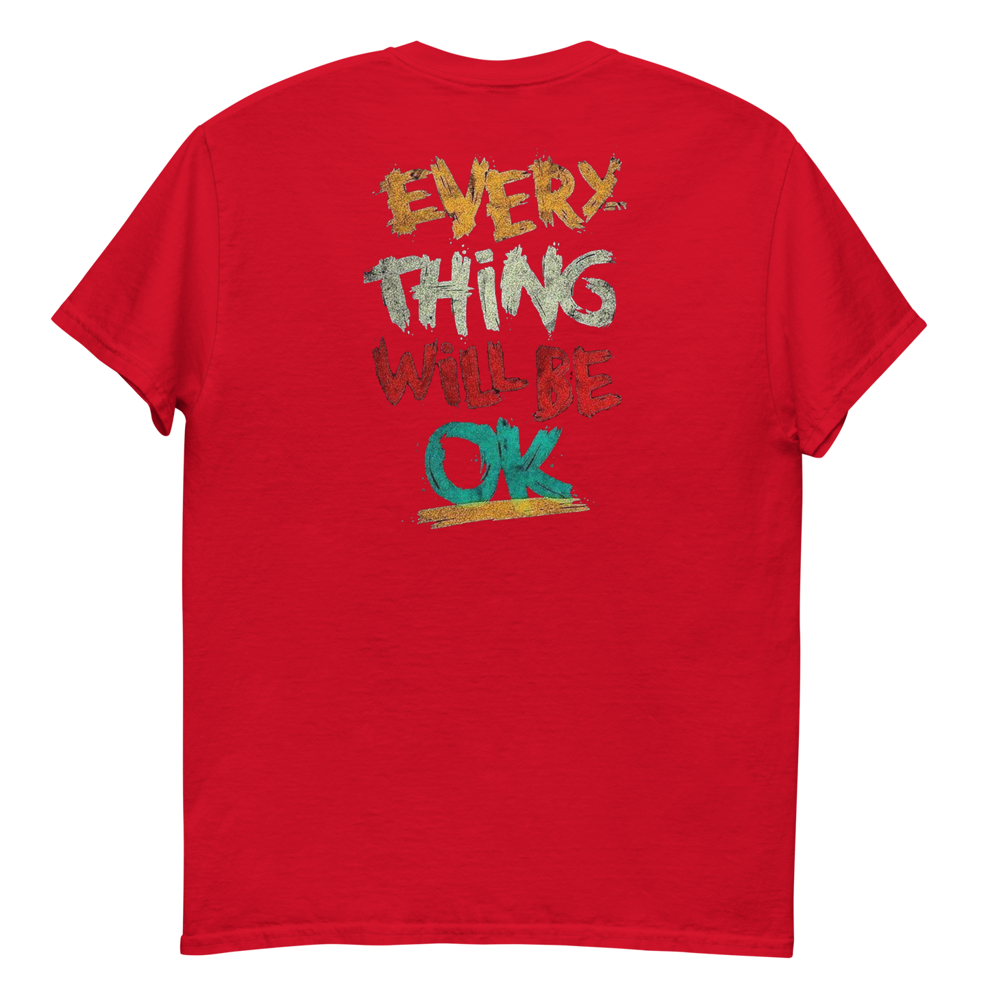 Everything Will Be Okay Men's T-Shirt