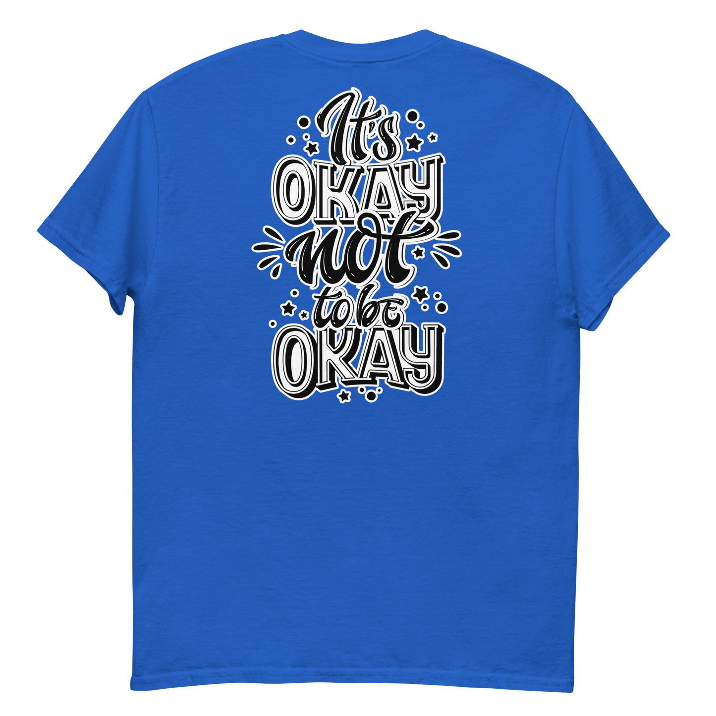 It's Okay Not To Be Okay Men's T-Shirt