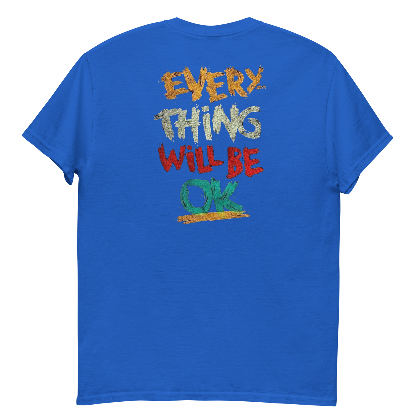 Everything Will Be Okay Men's T-Shirt