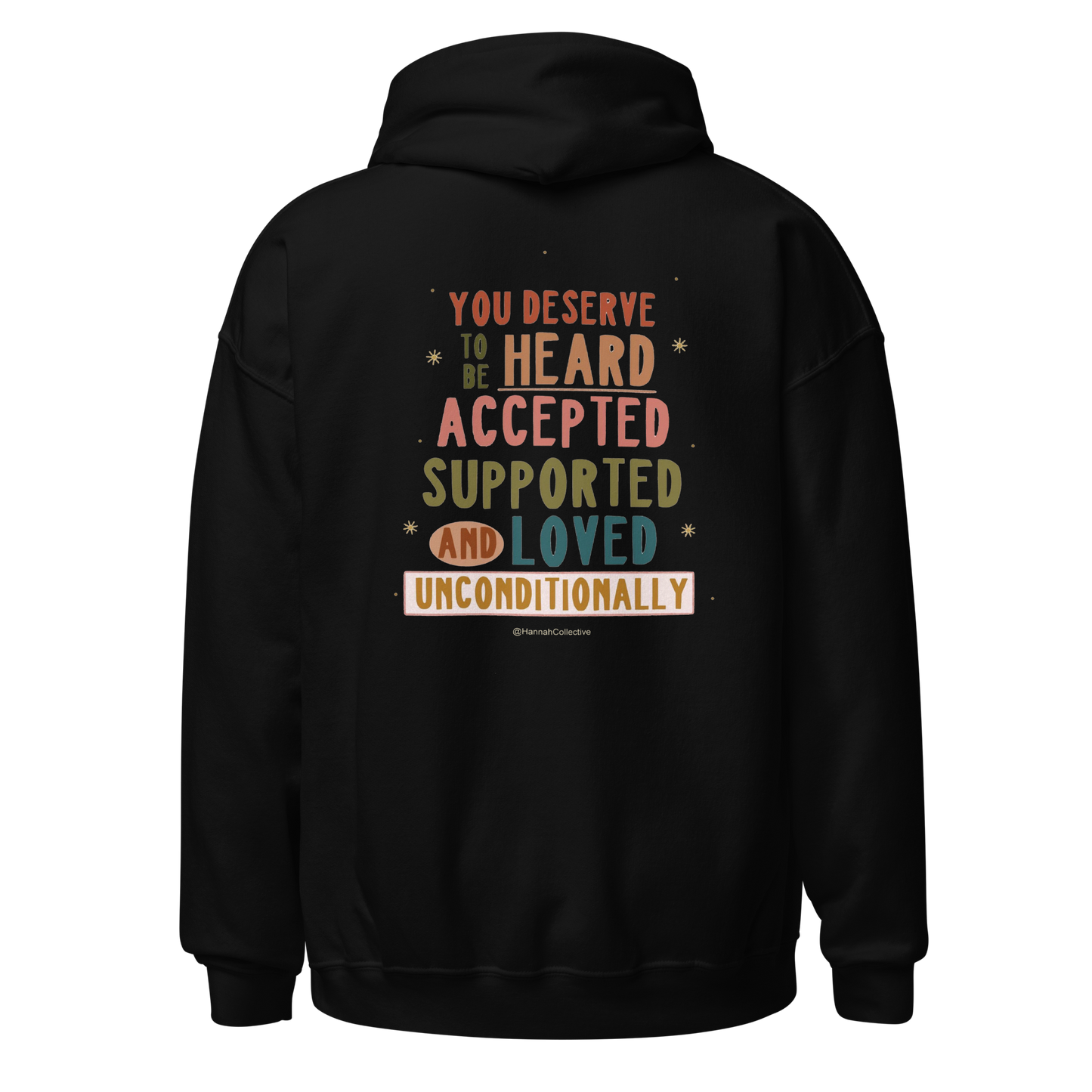 You Deserve To Be Heard Hoodie