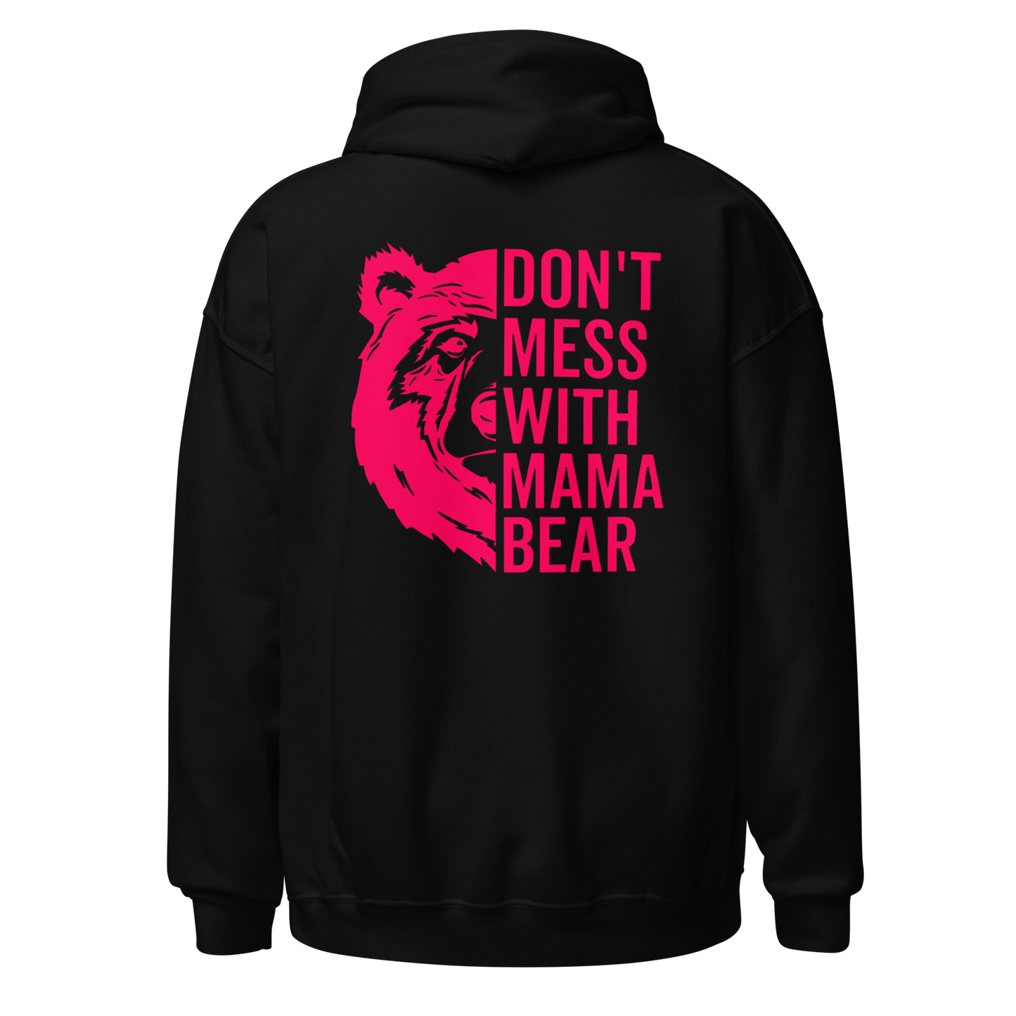 Don't Mess With Mama Bear Hoodie