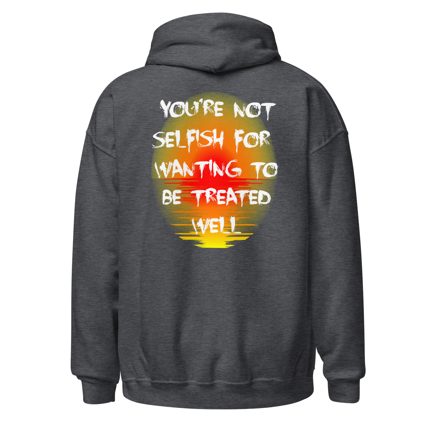 You're Not Selfish Hoodie