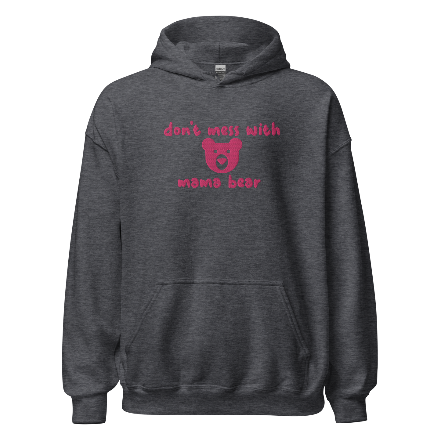 Don't Mess With Mama Bear Embroidered Hoodie