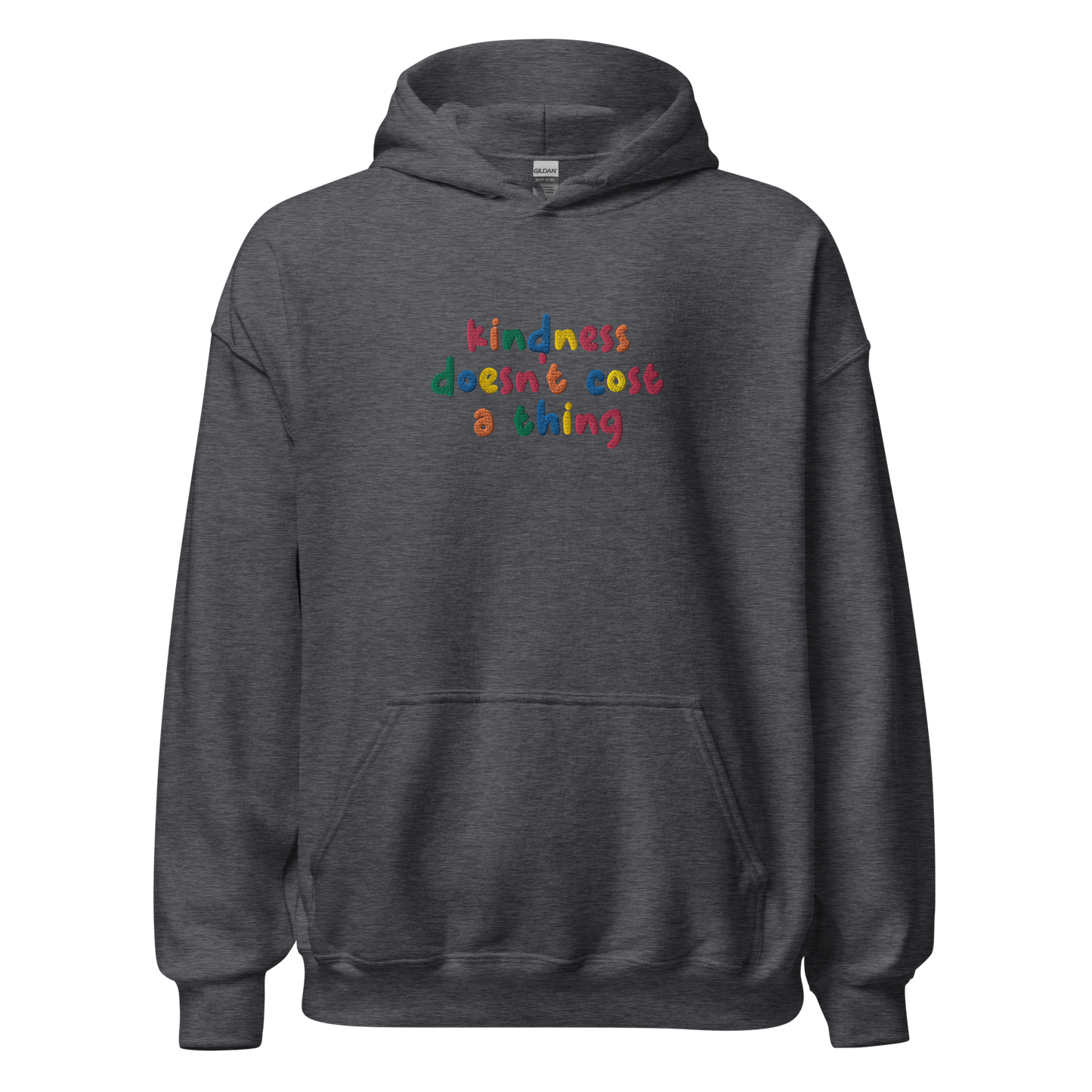 Kindness Doesn't Cost A Thing Embroidered Hoodie