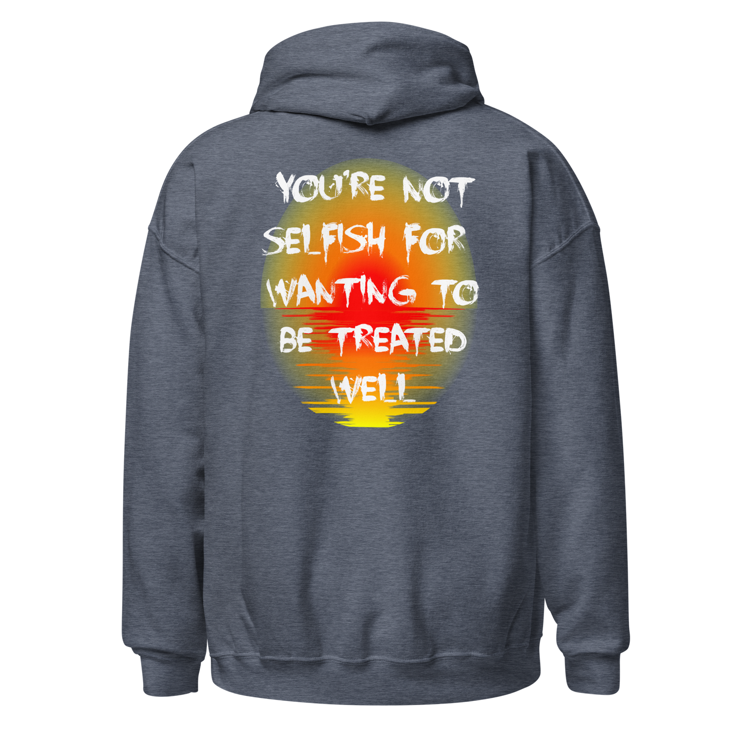 You're Not Selfish Hoodie