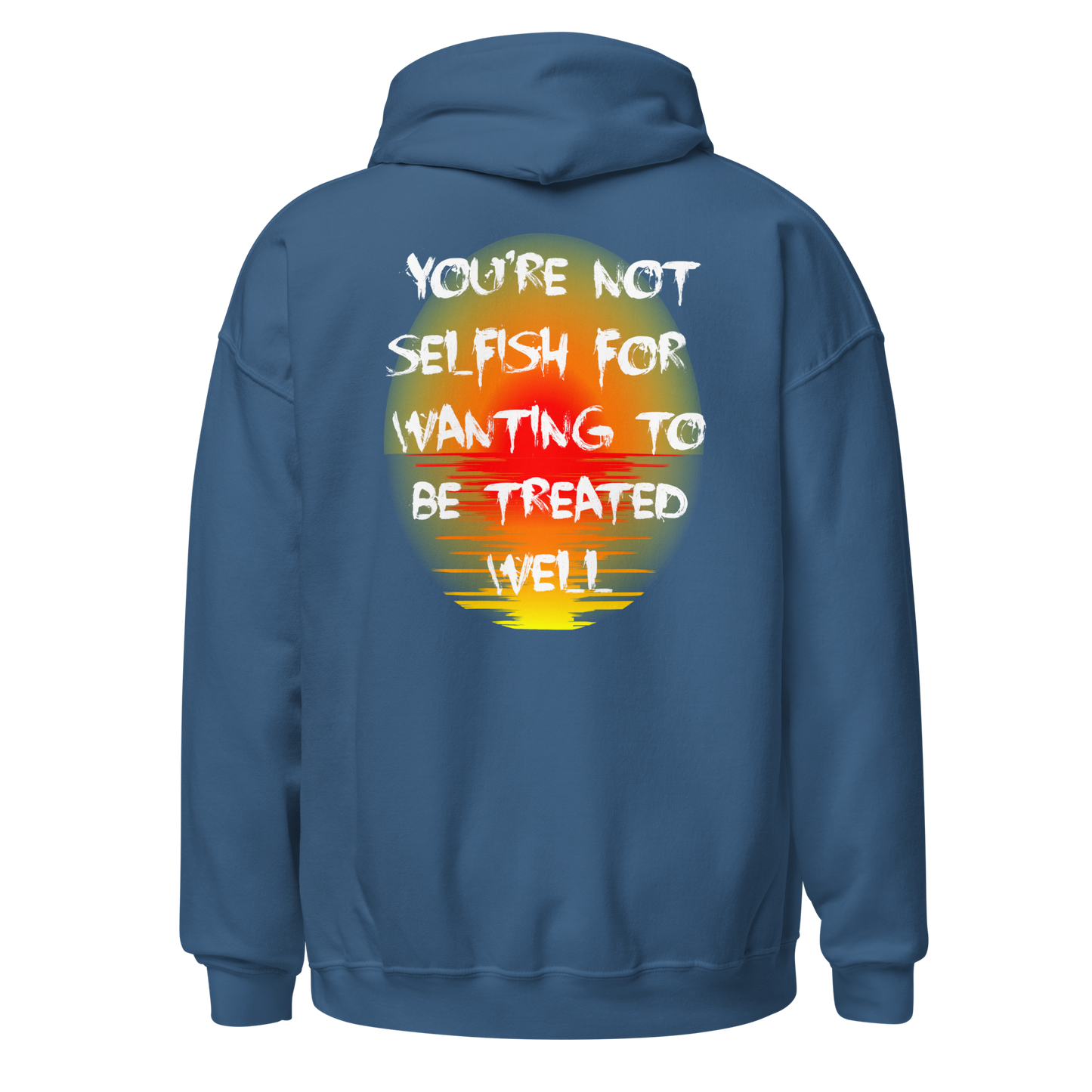 You're Not Selfish Hoodie