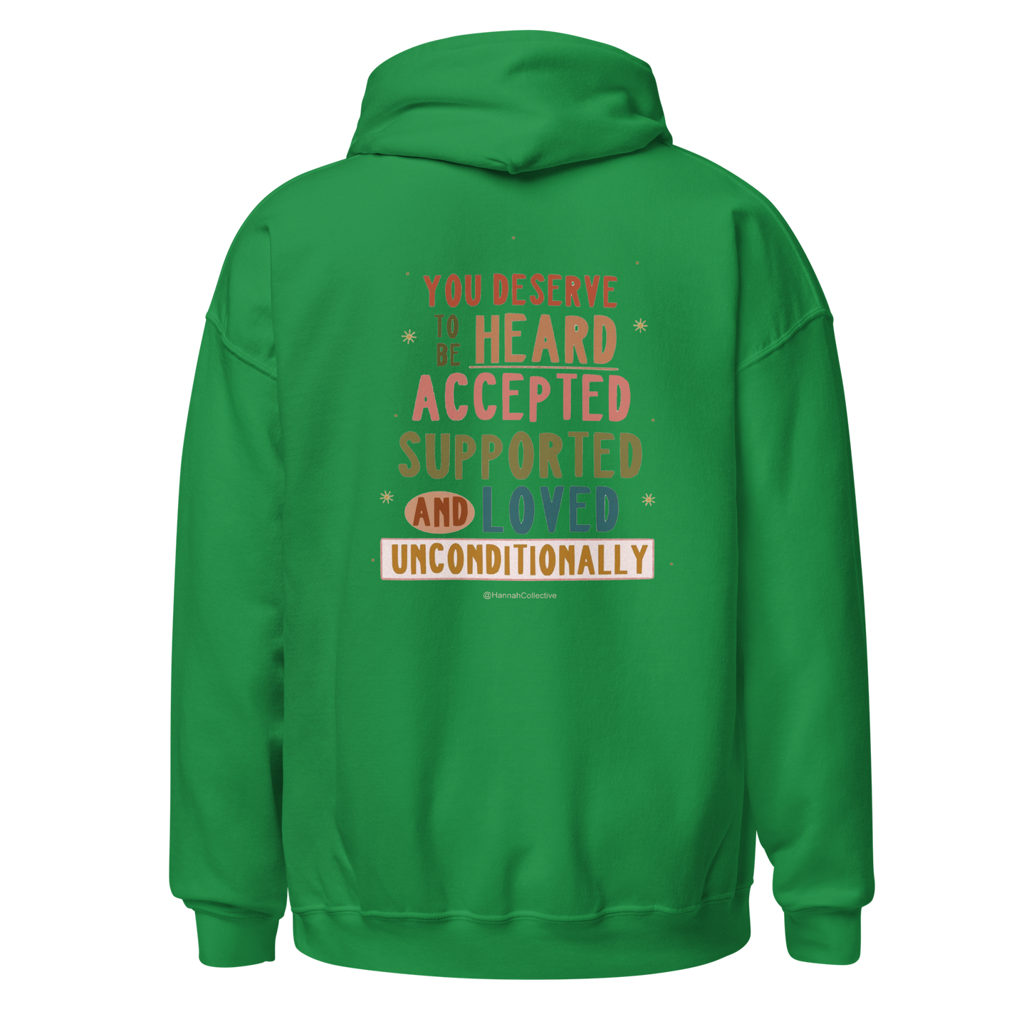 You Deserve To Be Heard Hoodie