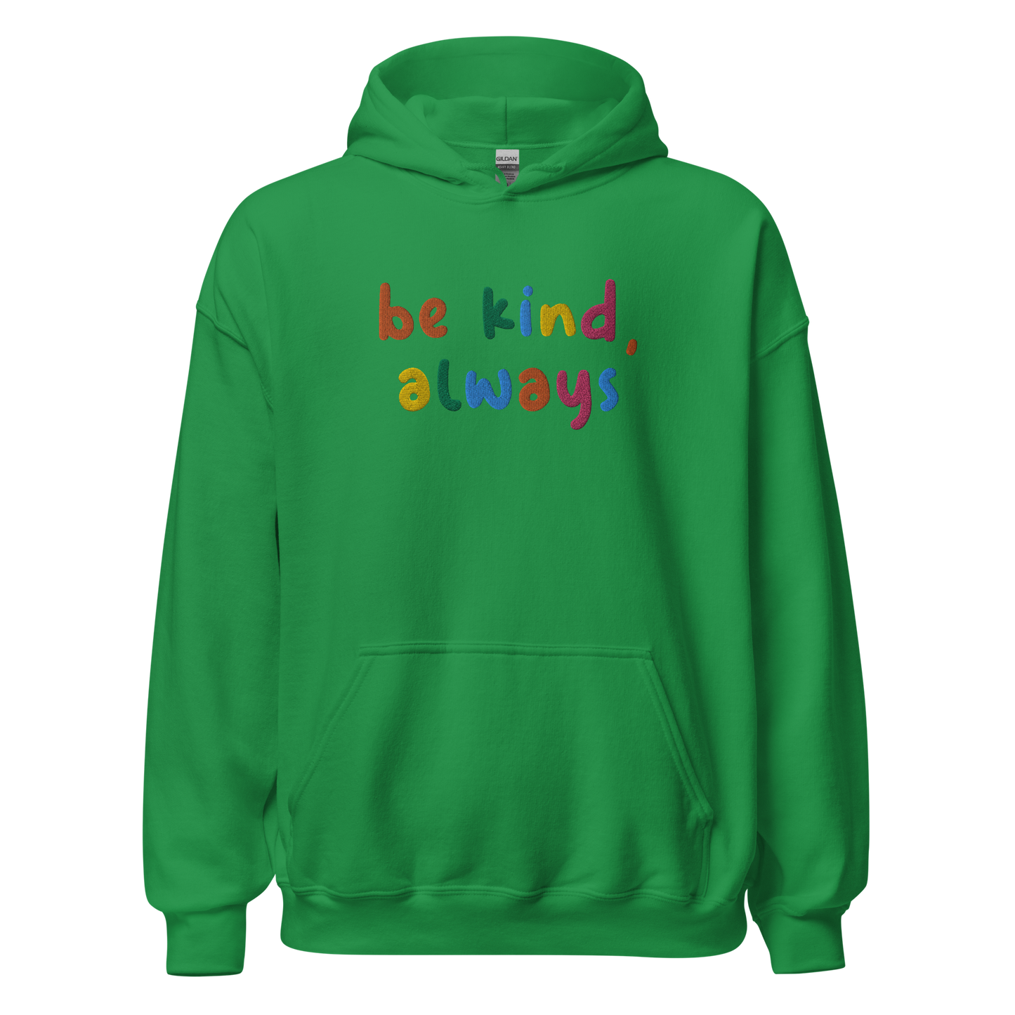 Be Kind Always Embroidered Hoodie