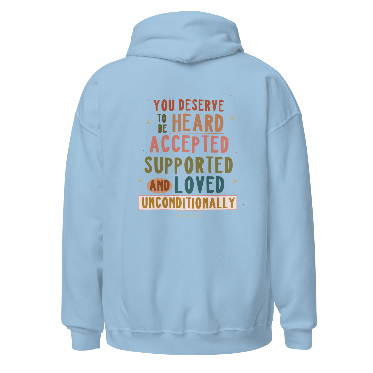 You Deserve To Be Heard Hoodie