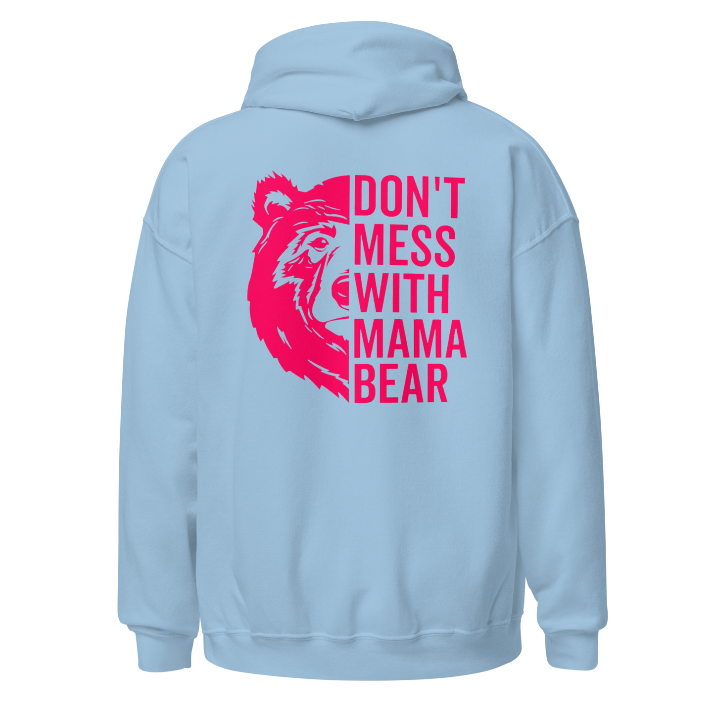 Don't Mess With Mama Bear Hoodie