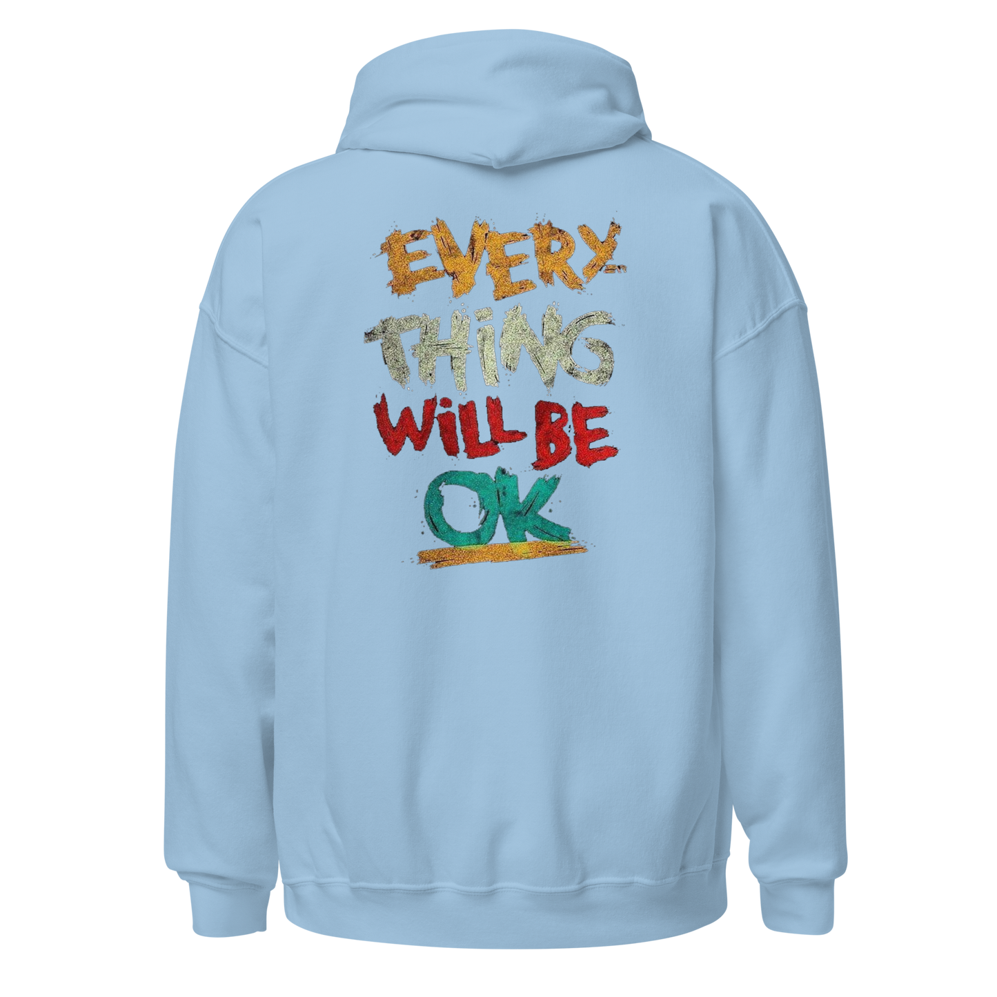 Everything Will Be Okay Hoodie