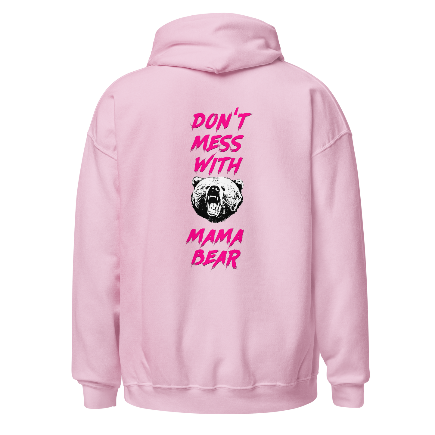 Don't Mess With Mama Bear Hoodie