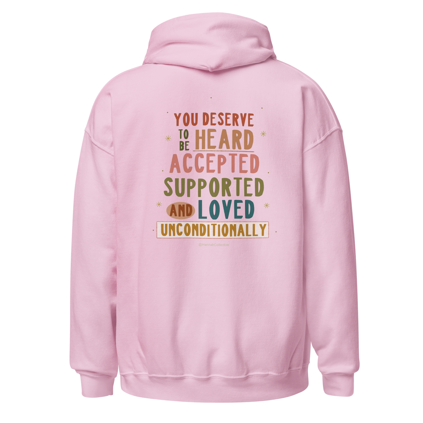 You Deserve To Be Heard Hoodie