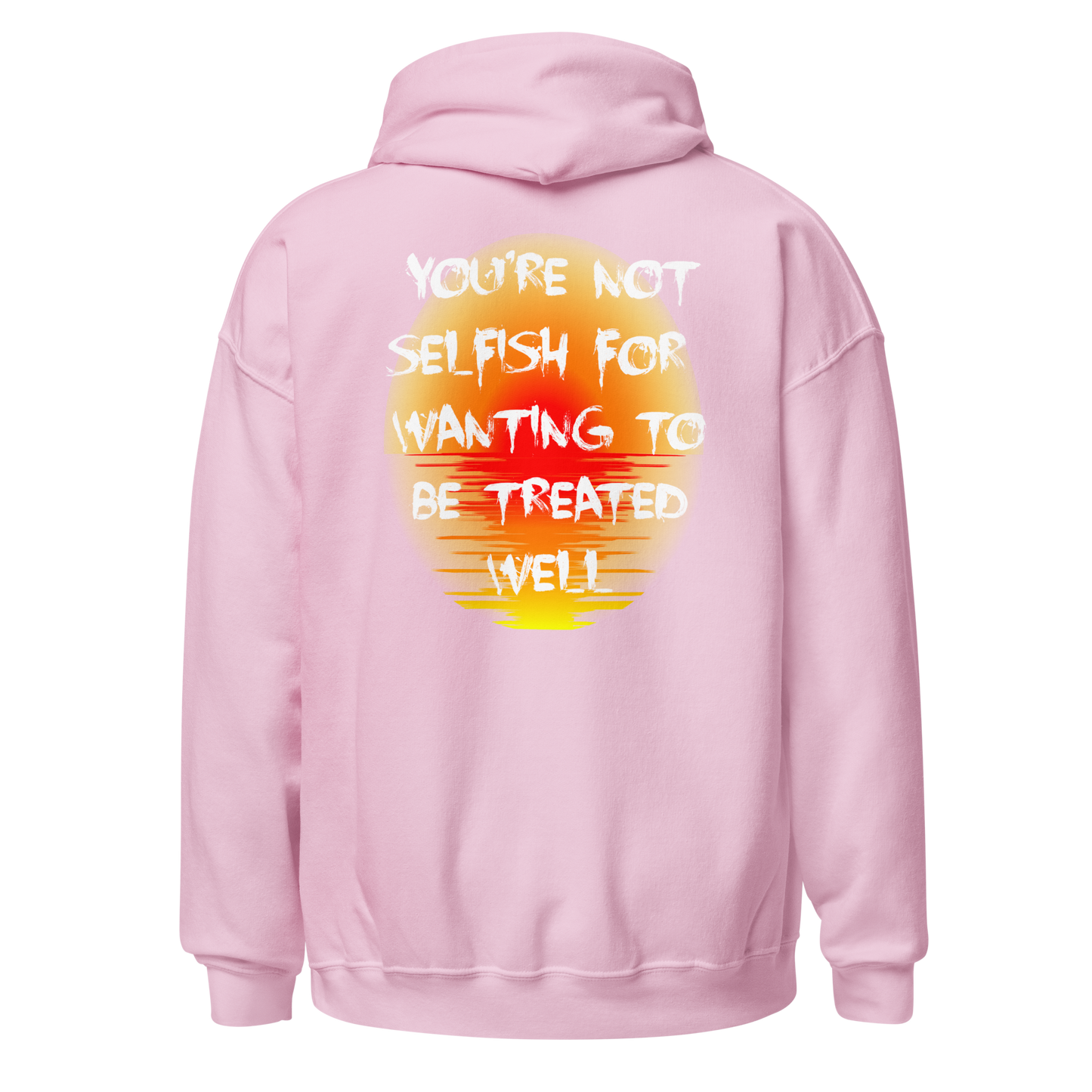 You're Not Selfish Hoodie