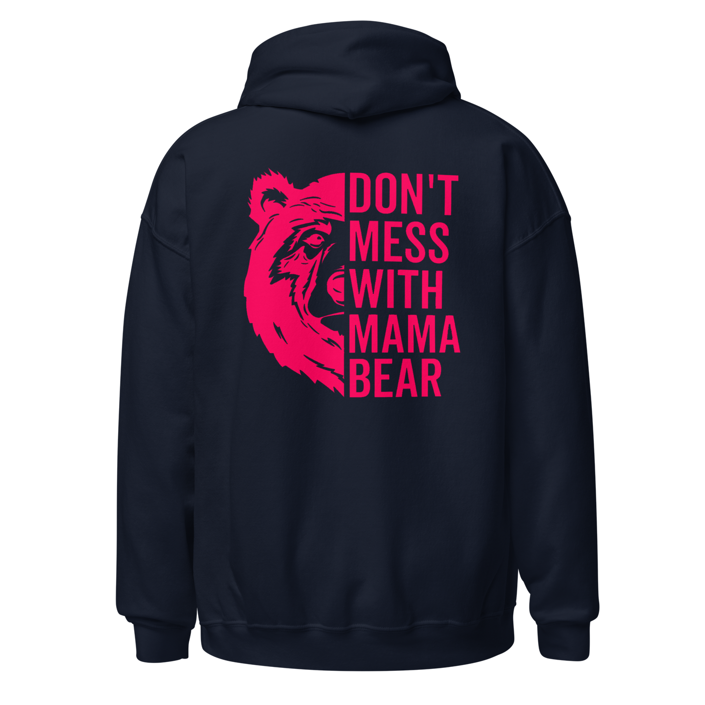 Don't Mess With Mama Bear Hoodie