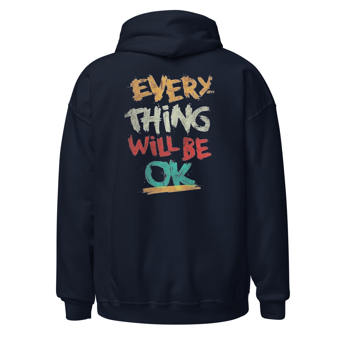 Everything Will Be Okay Hoodie