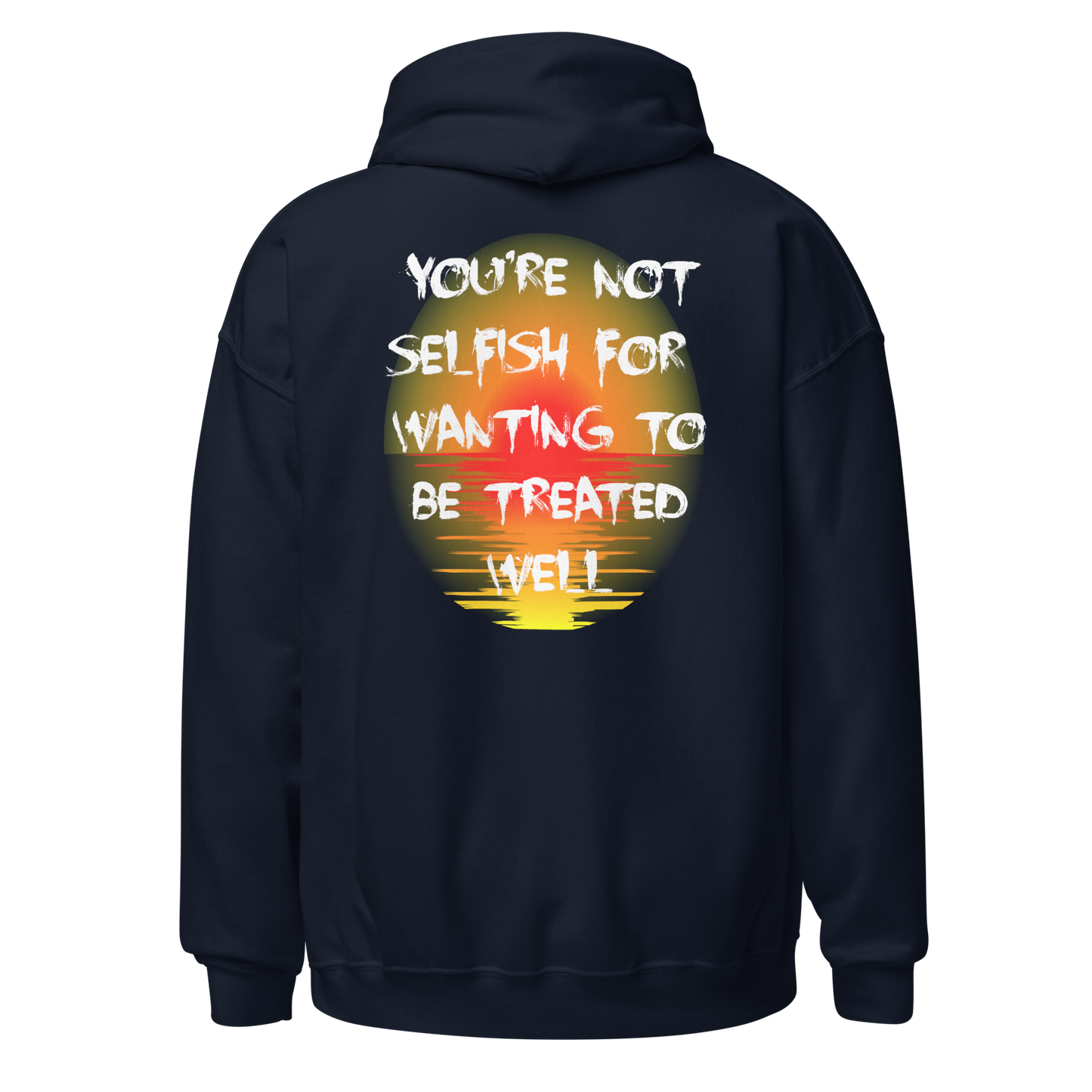 You're Not Selfish Hoodie