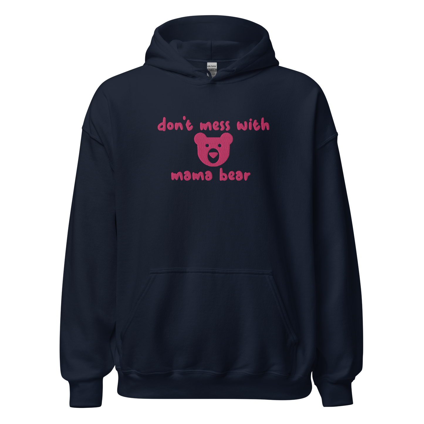 Don't Mess With Mama Bear Embroidered Hoodie