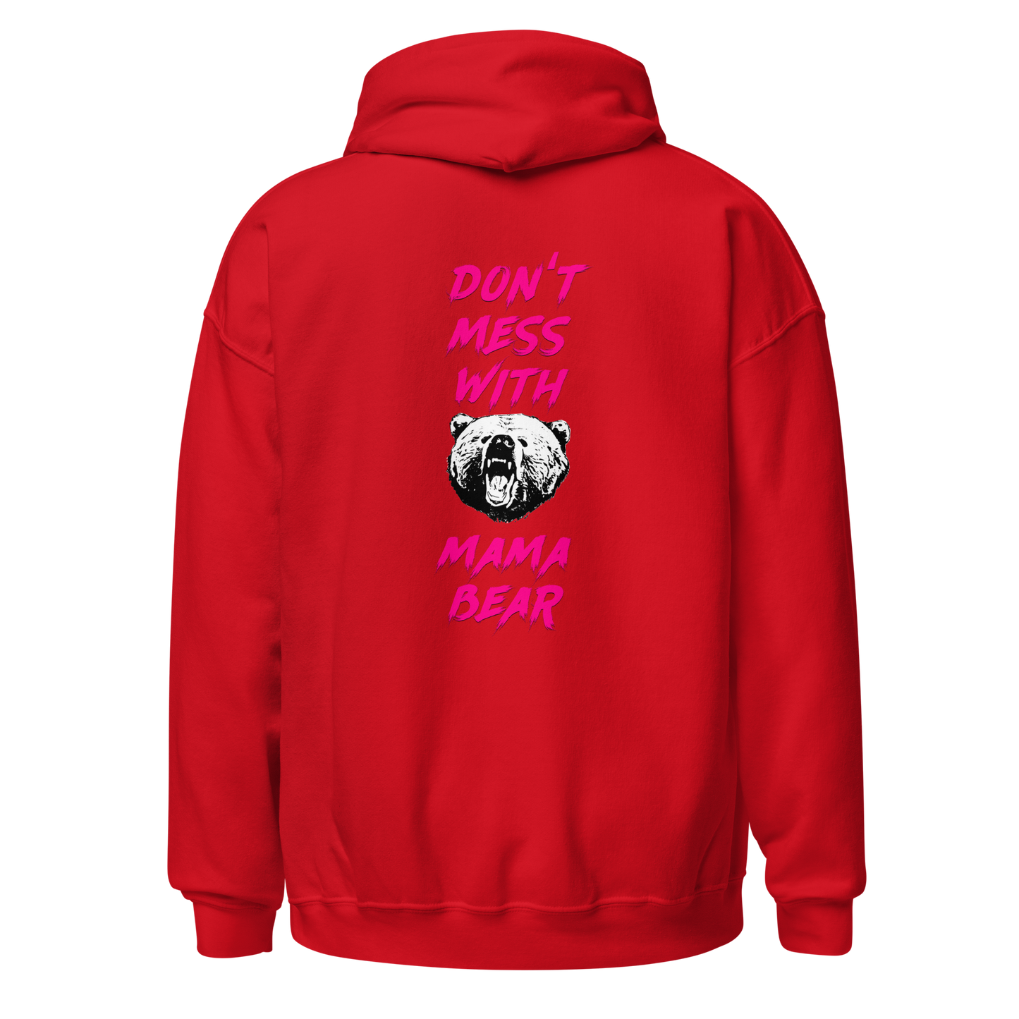 Don't Mess With Mama Bear Hoodie