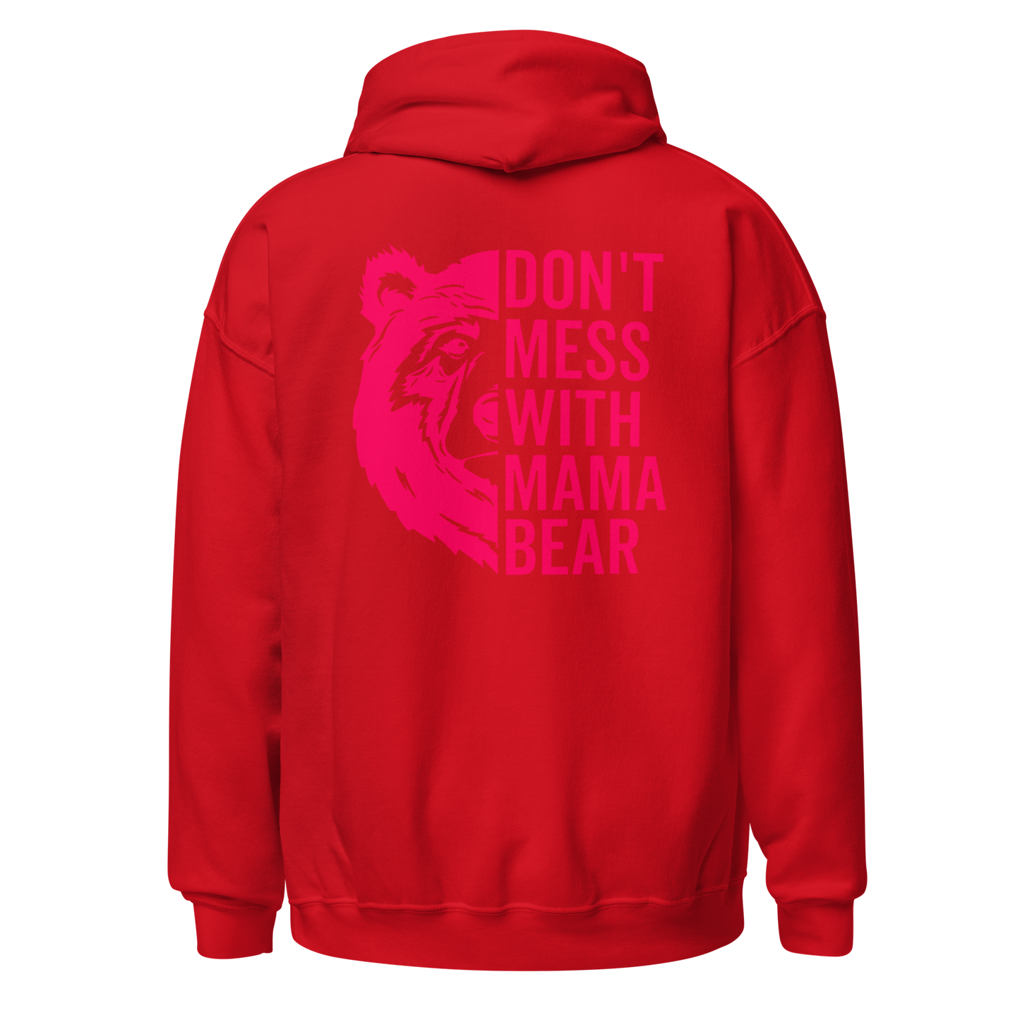 Don't Mess With Mama Bear Hoodie