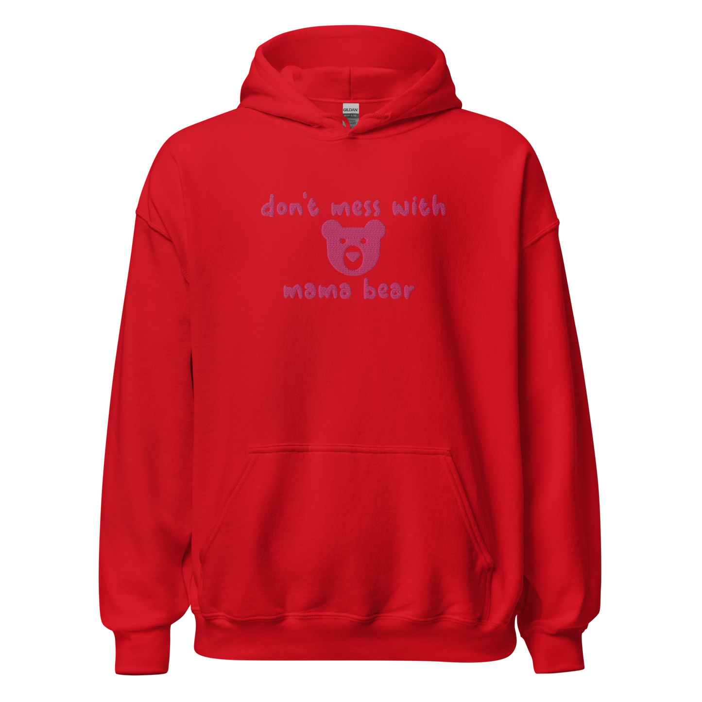 Don't Mess With Mama Bear Embroidered Hoodie