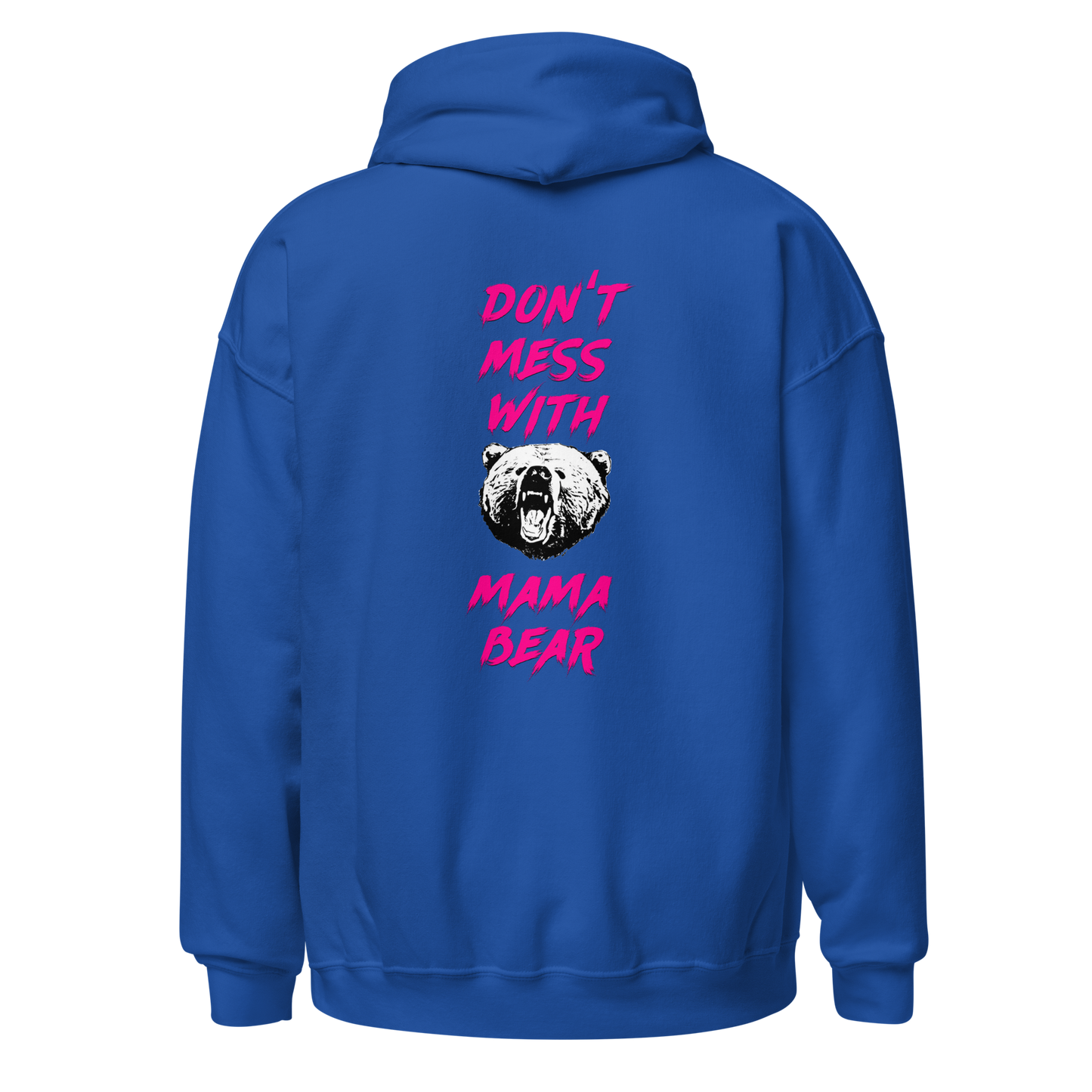 Don't Mess With Mama Bear Hoodie