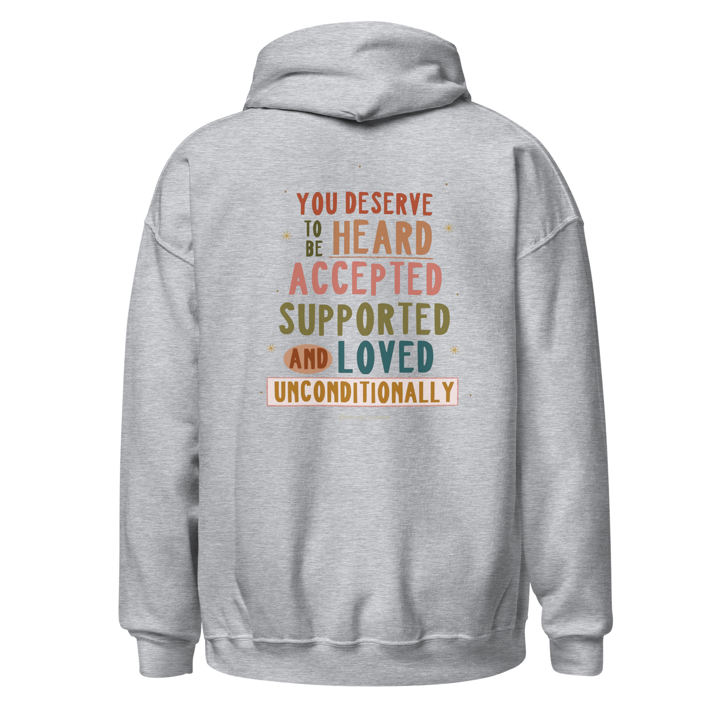 You Deserve To Be Heard Hoodie