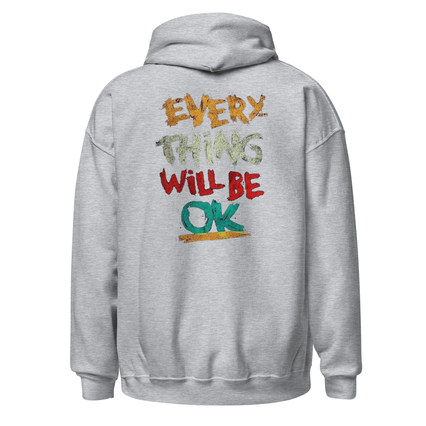 Everything Will Be Okay Hoodie