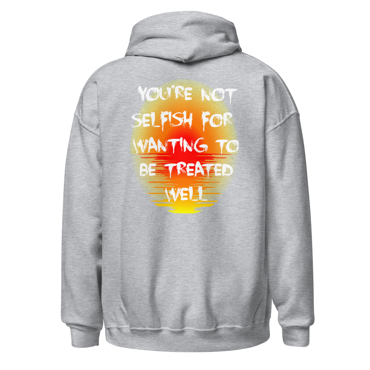 You're Not Selfish Hoodie