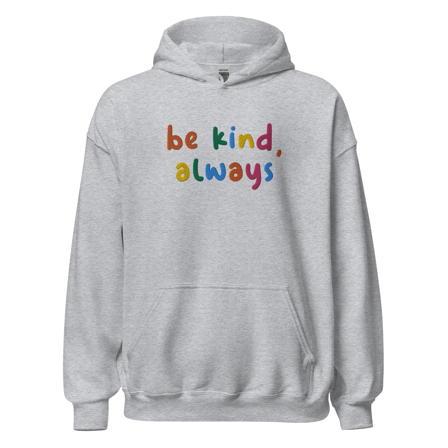 Be Kind Always Embroidered Hoodie