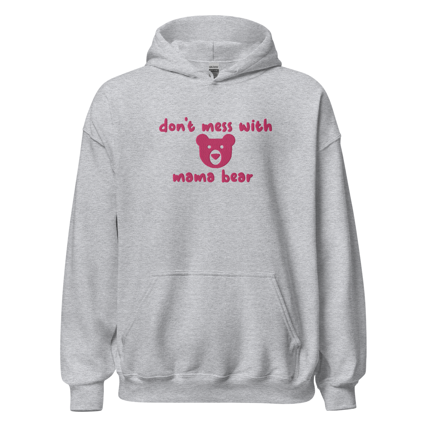 Don't Mess With Mama Bear Embroidered Hoodie