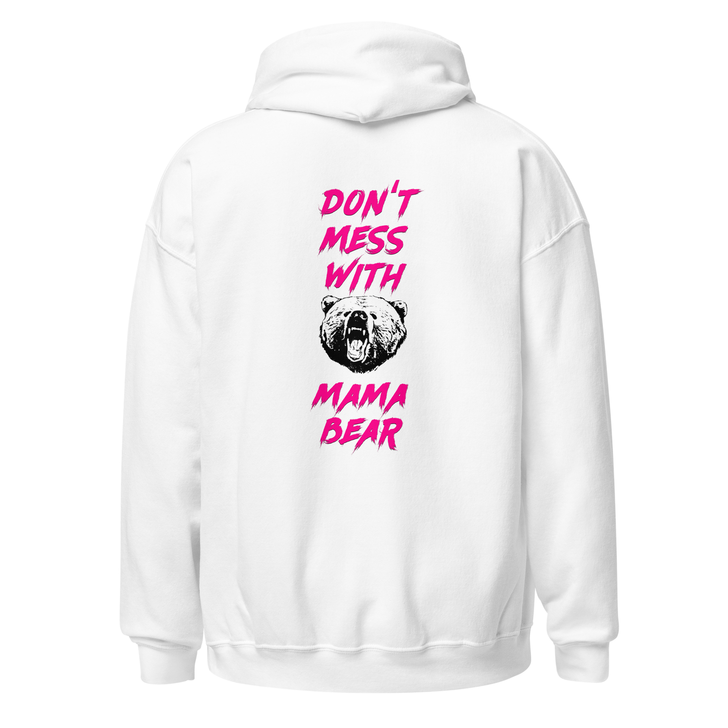 Don't Mess With Mama Bear Hoodie